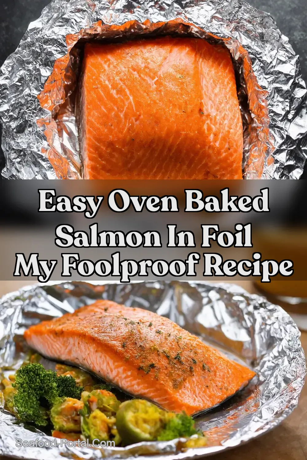 Oven Baked Salmon in Foil My Super Simple Flaky Recipe