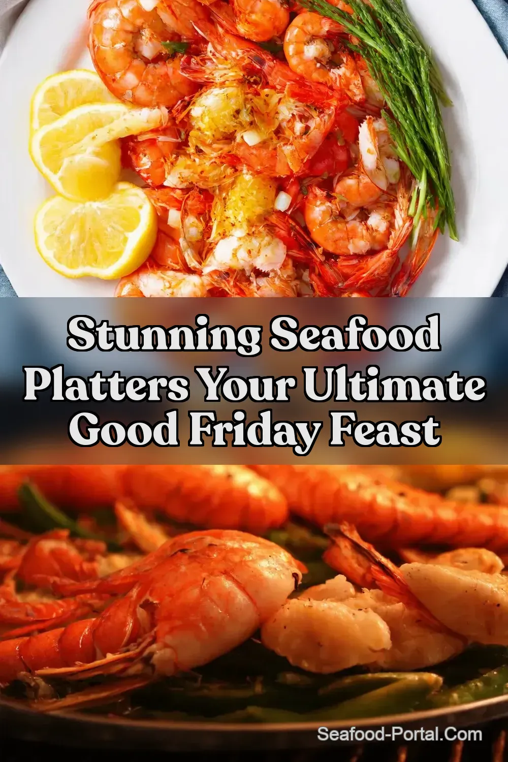 Good Friday Seafood Platter with A Coastal Celebration